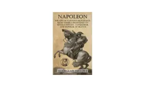 Couverture de livre : Napoléon à cheval, texte "Napoleon" et "Hourglass History".