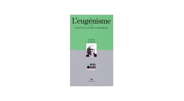 Couverture du livre "L'eugénisme" par André Pichot, avec un portrait de l'auteur.