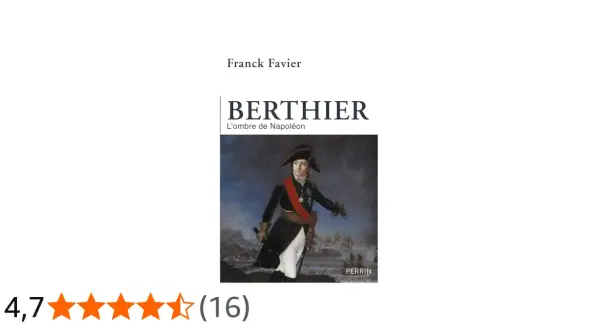 Portrait de Louis Alexandre Berthier, maréchal d'Empire, en uniforme militaire, sur fond de bataille navale. Livre "Berthier, l'ombre de Napoléon".