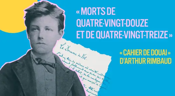 Portrait d'Arthur Rimbaud, jeune, avec un texte manuscrit et les titres "Morts de quatre-vingt-douze et de quatre-vingt-treize" et "Cahier de Douai". La rage de César Rimbaud transparaît.