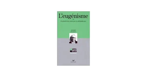 Couverture du livre "L'eugénisme" par André Pichot, avec un portrait de l'auteur.