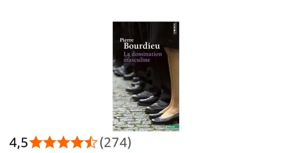 Couverture du livre "La domination masculine" de Pierre Bourdieu, montrant une rangée de jambes d'hommes en costume et une jambe de femme en jupe.